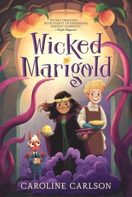 Caroline Carlson - Wicked Marigold: (A Whimsical Middle Grade Fantasy Exploring Sibling Rivalry, Self-Worth, and Mischievous Magic - For Kids Ages 8-12), Inbunden