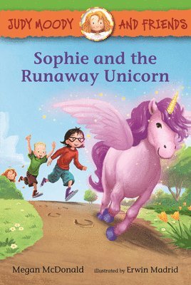 Megan McDonald - Judy Moody and Friends: Sophie and the Runaway Unicorn, Inbunden