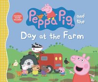 bokomslag Peppa Pig and the Day at the Farm: (Explore Barnyard Animals, Tractor Rides, and Outdoor Fun - A Read-Aloud Storybook for Toddlers, Preschoolers, and