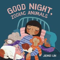 bokomslag Good Night, Zodiac Animals