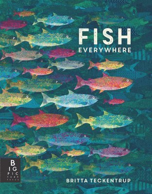 Britta Teckentrup - Fish Everywhere, Häftad