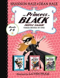 bokomslag The Princess in Black Triple Smash!: Three Books in One