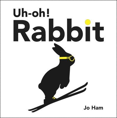 Jo Ham - Uh-Oh! Rabbit, Inbunden
