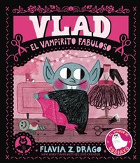 bokomslag Vlad, El Vampirito Fabuloso: (Un Cuento Ilustrado de Halloween Que Celebra La Individualidad Y La Amistad Para Bebés, Niños Pequeños Y Preescolares de
