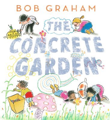 Bob Graham - The Concrete Garden, Inbunden
