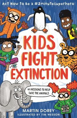 Kids Fight Extinction: ACT Now to Be a #2minutesuperhero 1
