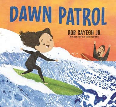 bokomslag Dawn Patrol: A Father and Daughter Surfing Story