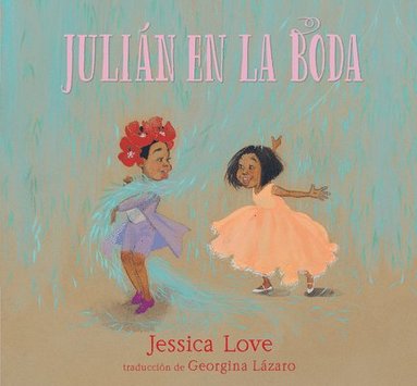 Jessica Love - Julián En La Boda, Inbunden