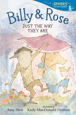 Billy and Rose: Just the Way They Are: Candlewick Sparks 1