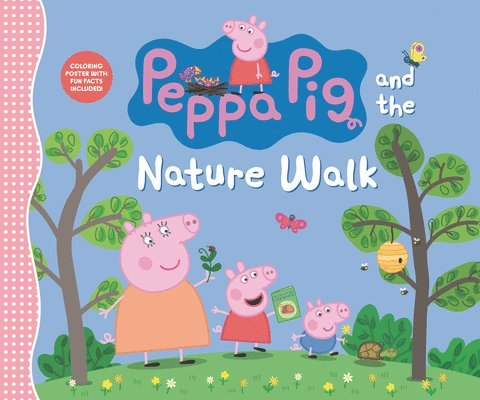 Candlewick Press - Peppa Pig and the Nature Walk: (A Fun Exploration of the Outdoors, Discovery, and Playtime Adventures - Perfect for Toddlers, Preschoolers, and Kids A, Inbunden