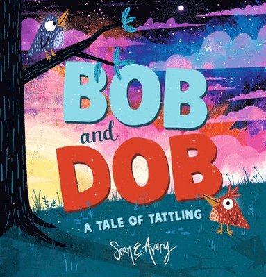 bokomslag Bob and Dob: A Tale of Tattling