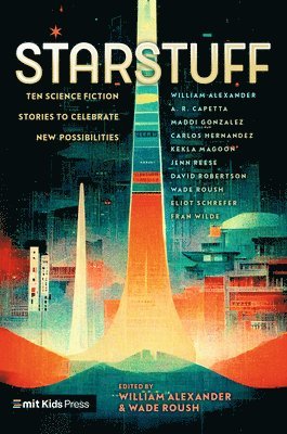 Starstuff: Ten Science Fiction Stories to Celebrate New Possibilities
