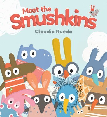 Claudia Rueda - Meet the Smushkins, Inbunden