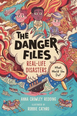 bokomslag The Danger Files: Real-Life Disasters