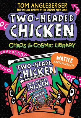 Tom Angleberger - Two-Headed Chicken: Chaos in the Cosmic Library, Inbunden