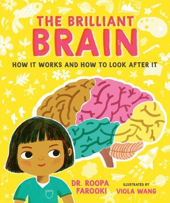 Roopa Farooki - The Brilliant Brain: How It Works and How to Look After It, Inbunden