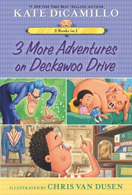 Kate DiCamillo - 3 More Adventures on Deckawoo Drive: 3 Books in 1, Häftad