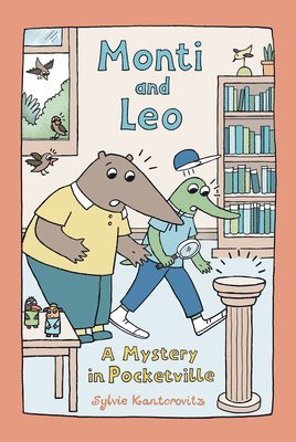 Sylvie Kantorovitz - Monti and Leo: A Mystery in Pocketville, Inbunden