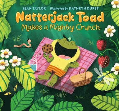 Sean Taylor - Natterjack Toad Makes a Mighty Crunch, Inbunden