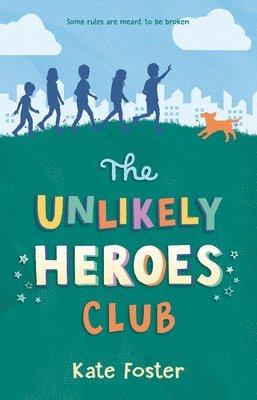 Kate Foster - The Unlikely Heroes Club, Inbunden