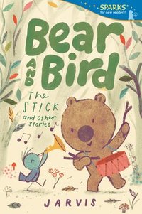 bokomslag Bear and Bird: The Stick and Other Stories