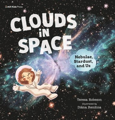 Teresa Robeson - Clouds in Space: Nebulae, Stardust, and Us, Häftad