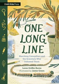 bokomslag One Long Line: Marching Caterpillars and the Scientists Who Followed Them