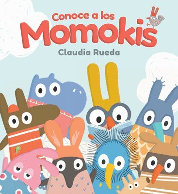 Claudia Rueda - Conoce a Los Momokis, Inbunden