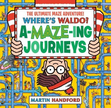 bokomslag Where's Waldo? Amazing Journeys: The Ultimate Maze Adventure!: (A Maze Puzzle Activity Book with 100+ Hidden Objects to Search and Find - A Perfect Gi