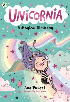 Ana Punset - Unicornia: A Magical Birthday: (A Magical Chapter Book for Kids Ages 5-7 about Friendship, Surprises, and Enchanted Birthday Fun), Inbunden