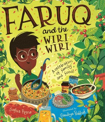 Faruq and the Wiri Wiri: A Celebration of Family and Food 1