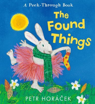 Petr Horácek - The Found Things, Inbunden