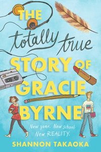 bokomslag The Totally True Story of Gracie Byrne