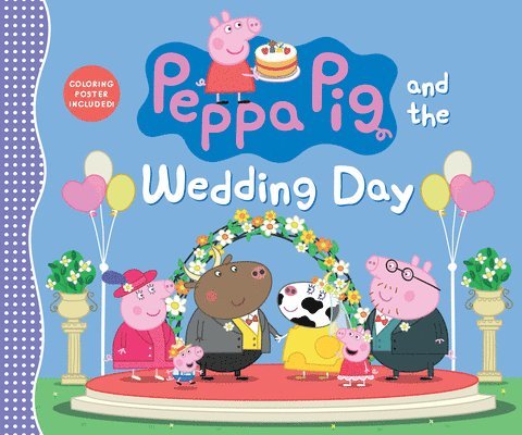 Candlewick Press - Peppa Pig and the Wedding Day: (A Story of Friendship, Celebration, and Teamwork - Perfect for Toddlers, Preschoolers, and Kids Ages 2-5), Inbunden