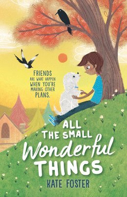 Kate Foster - All the Small Wonderful Things, Häftad