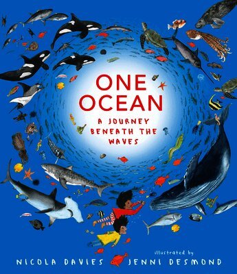 Nicola Davies - One Ocean: A Journey Beneath the Waves, Inbunden