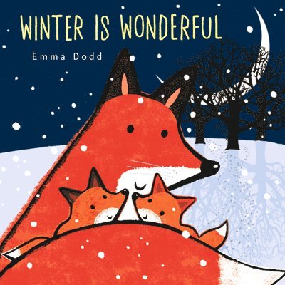 Emma Dodd - Winter Is Wonderful, Inbunden