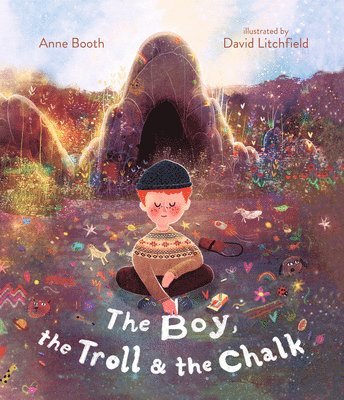Anne Booth - The Boy, the Troll, and the Chalk, Inbunden