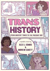 bokomslag Trans History: A Graphic Novel: From Ancient Times to the Present Day