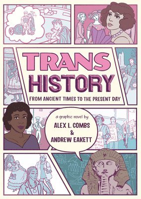 Trans History: A Graphic Novel: From Ancient Times to the Present Day 1