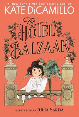 Kate DiCamillo - The Hotel Balzaar: (A Magical Middle-Grade Mystery about Stories, Secrets, and a Girl Searching for Her Father - For Kids Ages 7-10 in Grades 2-5), Häftad