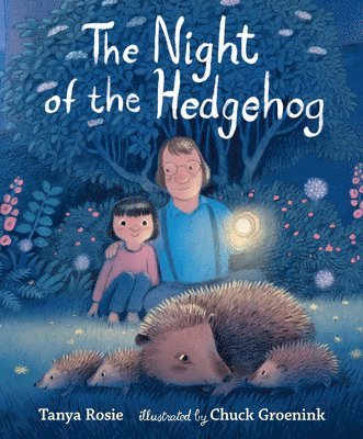 Tanya Rosie - The Night of the Hedgehog, Inbunden