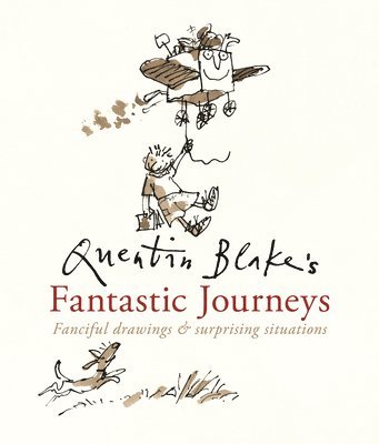 Quentin Blake - Quentin Blake's Fantastic Journeys, Inbunden