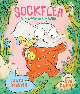 Laura Dockrill - Sockflea: A Stuffie in the Wild: (A Camping Picture Book about Courage, Independence, and Big Feelings for Ages 3-7), Inbunden