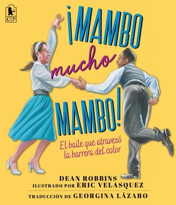 bokomslag ¡Mambo Mucho Mambo! El Baile Que Atravesó La Barrera del Color