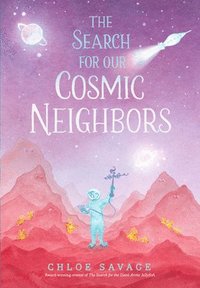 bokomslag The Search for Our Cosmic Neighbors