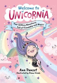 bokomslag Welcome to Unicornia: Four Glittery Adventures Full of Friendship and Magic!