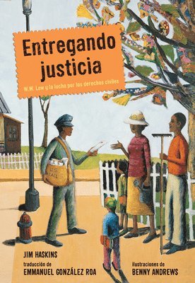 Jim Haskins - Entregando Justicia: W.W. Law Y La Lucha Por Los Derechos Civiles, Häftad