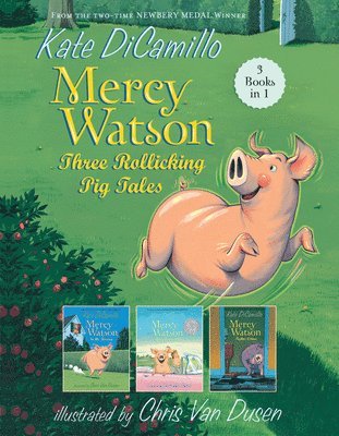 Kate DiCamillo - Mercy Watson: Three Rollicking Pig Tales, Häftad