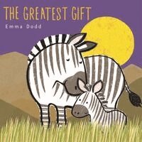 Emma Dodd - The Greatest Gift Padded Board Book, Kartonnage